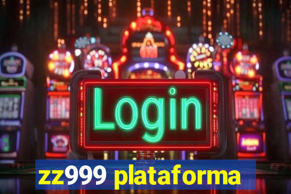 zz999 plataforma